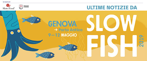 Ultime notizie da Slow Fish 2019