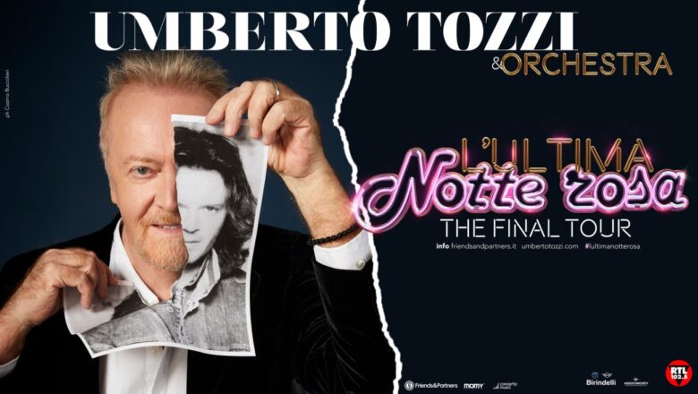 Umberto Tozzi- L’ultima Notte rosa The Final Tour  